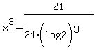 x%5E3=21%2F%2824%28log%282%29%29%5E3%29