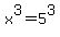 x%5E3=5%5E3