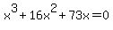 x%5E3+%2B+16x%5E2+%2B+73x+=+0