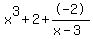 x%5E3+%2B+2%2B-2%2F%28x-3%29