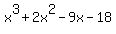 x%5E3+%2B+2x%5E2+-+9x+-+18