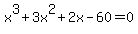 x%5E3+%2B+3x%5E2+%2B+2x+-+60+=+0