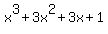 x%5E3+%2B+3x%5E2+%2B+3x+%2B+1