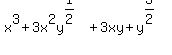 x%5E3+%2B+3x%5E2y%5E%281%2F2%29+%2B+3xy+%2B+y%5E%283%2F2%29