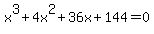 x%5E3+%2B+4x%5E2+%2B+36x+%2B+144+=+0