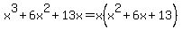 x%5E3+%2B+6x%5E2+%2B+13x++=+x%28x%5E2%2B6x%2B13%29