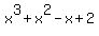 x%5E3+%2B+x%5E2+-+x+%2B+2