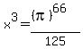 x%5E3+=+%28%28pi%29%5E66%29%2F125