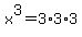 x%5E3+=+3%2A3%2A3