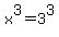 x%5E3+=+3%5E3