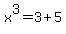 x%5E3+=+3+%2B+5