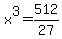 x%5E3+=+512%2F27