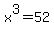 x%5E3+=+52