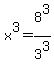 x%5E3+=+8%5E3%2F3%5E3