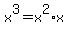 x%5E3+=+x%5E2+%2A+x