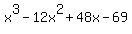 x%5E3+-+12x%5E2+%2B+48x+-+69