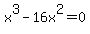 x%5E3+-+16x%5E2+=+0