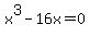x%5E3+-+16x+=+0