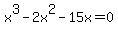 x%5E3+-+2x%5E2+-15x+=+0+