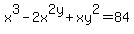 x%5E3+-+2x%5E2+y+%2B+x+y%5E2=84