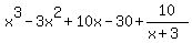 x%5E3+-+3x%5E2+%2B+10x+-+30%2B10%2F%28x%2B3%29