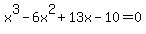 x%5E3+-+6x%5E2+%2B+13x+-+10+=+0