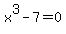 x%5E3+-+7+=+0