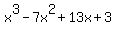 x%5E3+-+7x%5E2+%2B+13x+%2B+3