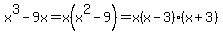 x%5E3+-+9x=x%28x%5E2-9%29=x%28x-3%29%28x%2B3%29