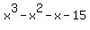 x%5E3+-+x%5E2+-+x+-+15