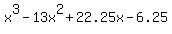 x%5E3+-13x%5E2+%2B+22.25x+-+6.25