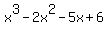 x%5E3+-2x%5E2+-5x%2B6+