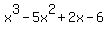 x%5E3+-5x%5E2+%2B+2x+-+6
