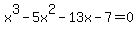 x%5E3+-5x%5E2+-13x+-7+=+0