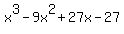 x%5E3+-9x%5E2+%2B+27x+-27