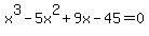 x%5E3-+5x%5E2%2B9x-45=0