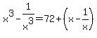 x%5E3-1%2Fx%5E3=72%2B%28x-1%2Fx%29