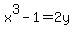 x%5E3-1=2y