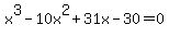 x%5E3-10x%5E2%2B31x-30=0