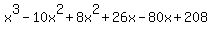 x%5E3-10x%5E2%2B8x%5E2%2B26x-80x%2B208