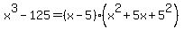 x%5E3-125=%28x-5%29%28x%5E2%2B5x%2B5%5E2%29