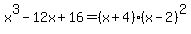 x%5E3-12x%2B16=%28x%2B4%29%28x-2%29%5E2