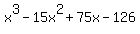 x%5E3-15x%5E2%2B75x-126