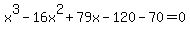 x%5E3-16x%5E2%2B79x-120-70=0