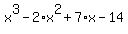 x%5E3-2%2Ax%5E2%2B7%2Ax-14