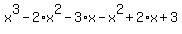 x%5E3-2%2Ax%5E2-3%2Ax-x%5E2%2B2%2Ax%2B3