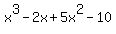 x%5E3-2x%2B5x%5E2-10