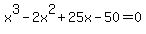 x%5E3-2x%5E2%2B25x-50=0