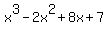 x%5E3-2x%5E2%2B8x%2B7