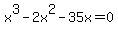 x%5E3-2x%5E2-35x+=+0